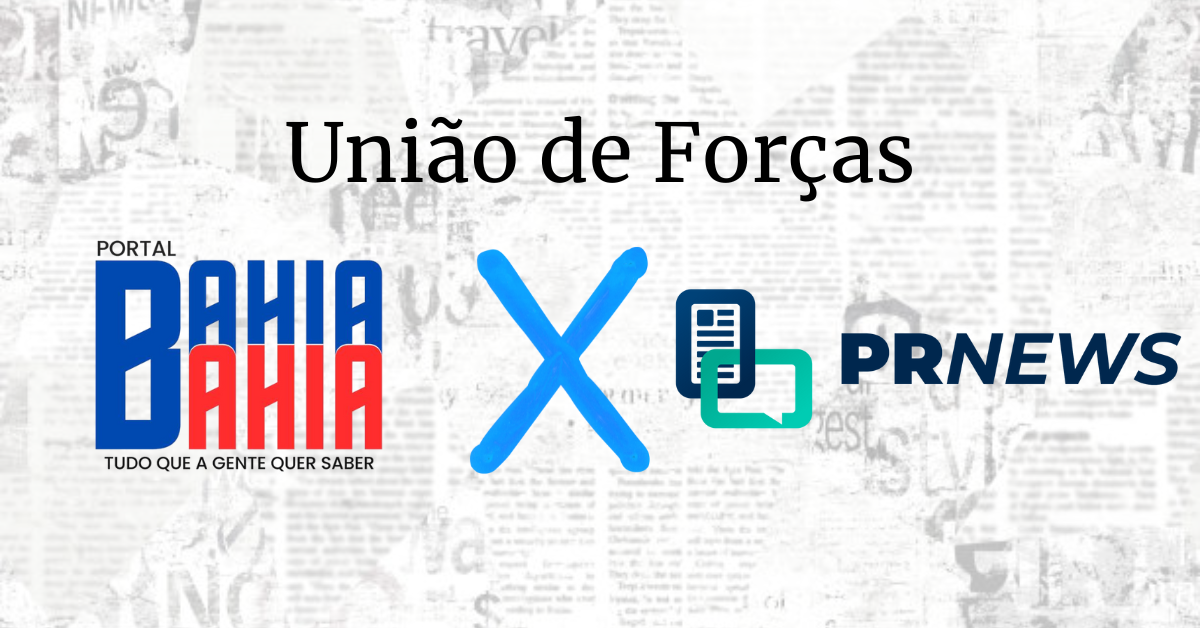 Portal Bahia Bahia e Agência Ilha unem forças com a PRNews